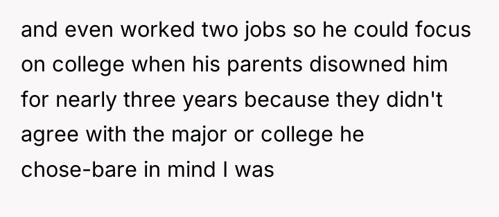and even worked two jobs so he could focus on...