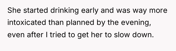She started drinking early and was way more intoxicated than...