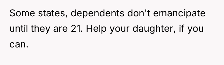 Some states, dependents don't emancipate until they are 21. Help...