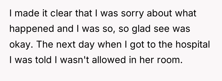 I made it clear that I was sorry about what...