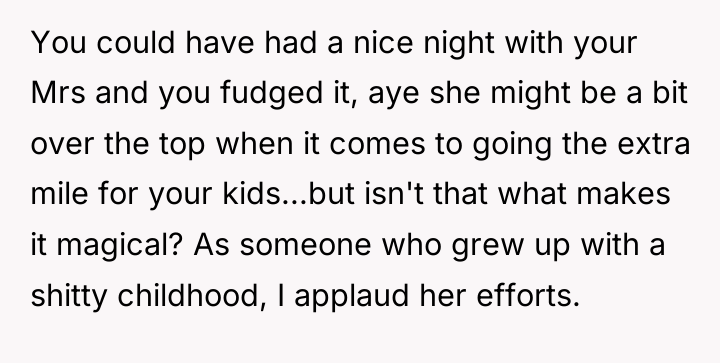 You could have had a nice night with your Mrs...