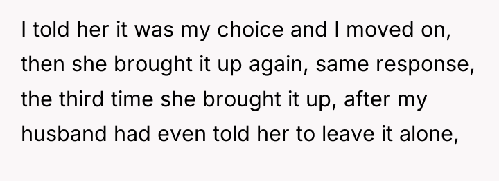 I told her it was my choice and I moved...