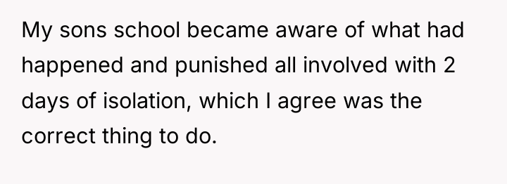 My sons school became aware of what had happened and...