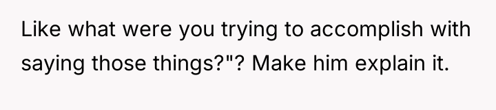 Like what were you trying to accomplish with saying those...