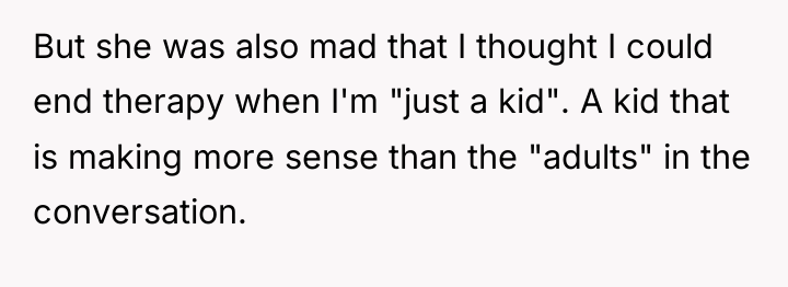 But she was also mad that I thought I could...