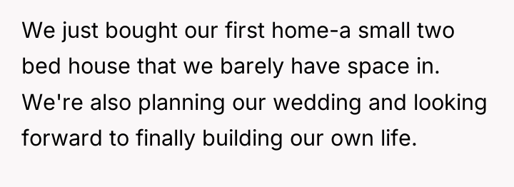We just bought our first home-a small two bed house...