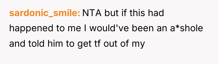 sardonic_smile NTA but if this had happened to me I...