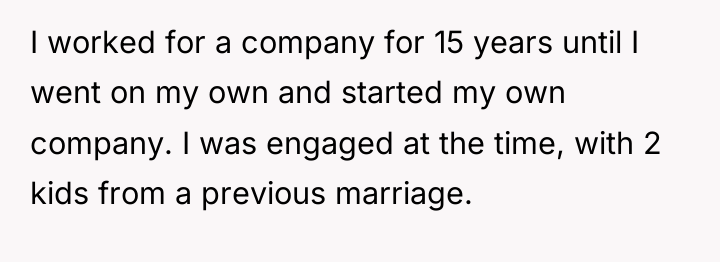 I worked for a company for 15 years until I...
