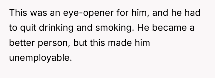 This was an eye-opener for him, and he had to...