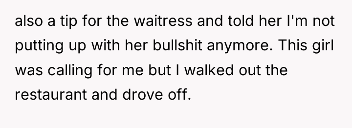 also a tip for the waitress and told her I'm...