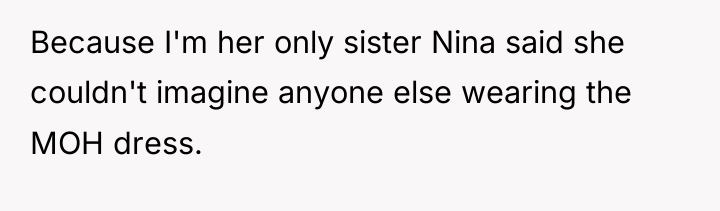 Because I'm her only sister Nina said she couldn't imagine...
