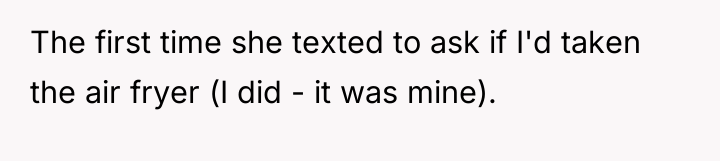 The first time she texted to ask if I'd taken...