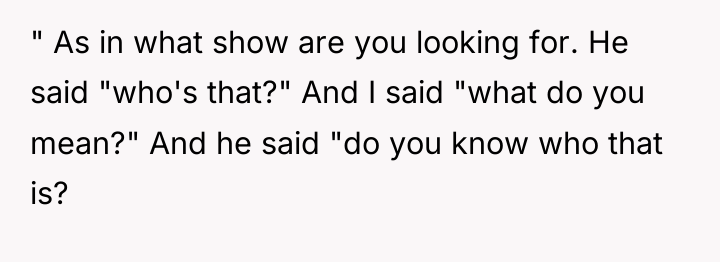 " As in what show are you looking for. He...