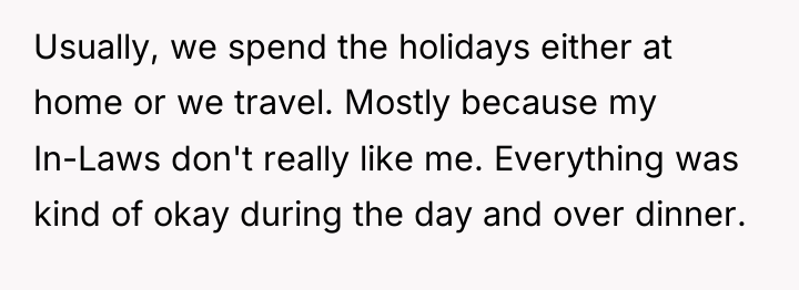 Usually, we spend the holidays either at home or we...