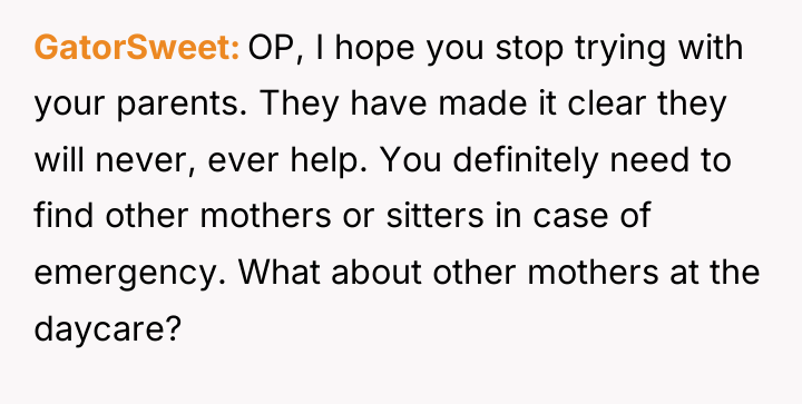 GatorSweet OP, I hope you stop trying with your parents....