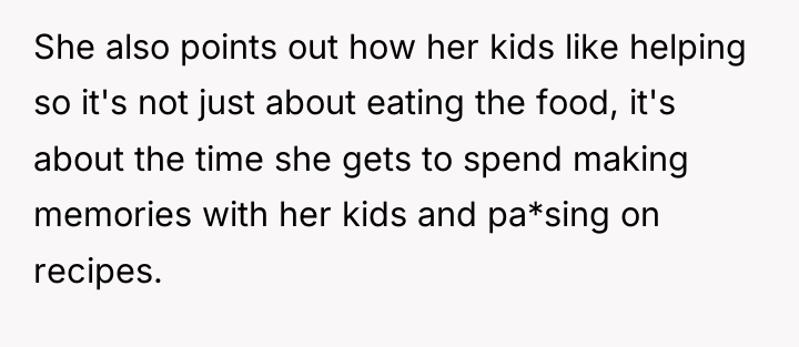 She also points out how her kids like helping so...