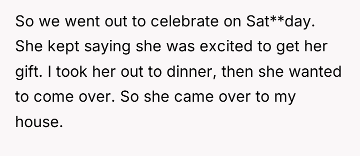 So we went out to celebrate on Sat**day. She kept...