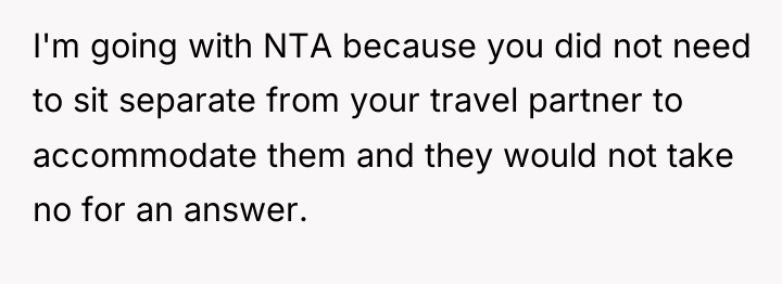 I'm going with NTA because you did not need to...