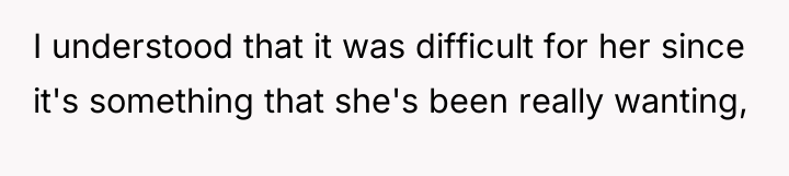 I understood that it was difficult for her since it's...