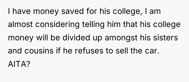 I have money saved for his college, I am almost...