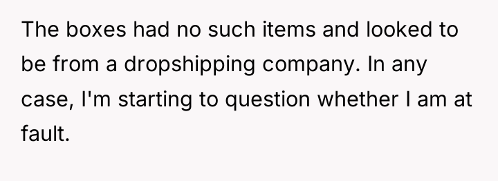 The boxes had no such items and looked to be...