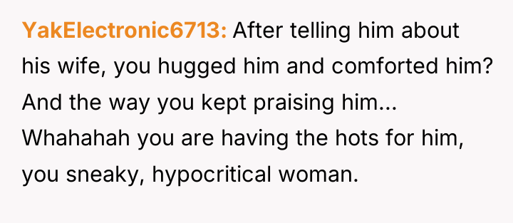YakElectronic6713 After telling him about his wife, you hugged him...