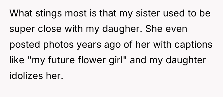 What stings most is that my sister used to be...