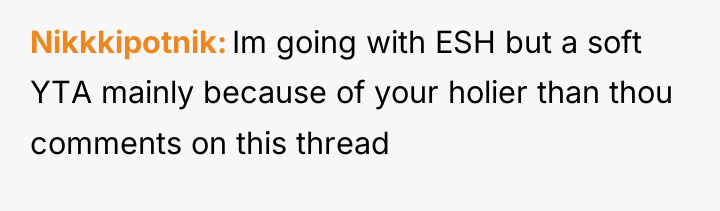 Nikkkipotnik Im going with ESH but a soft YTA mainly...