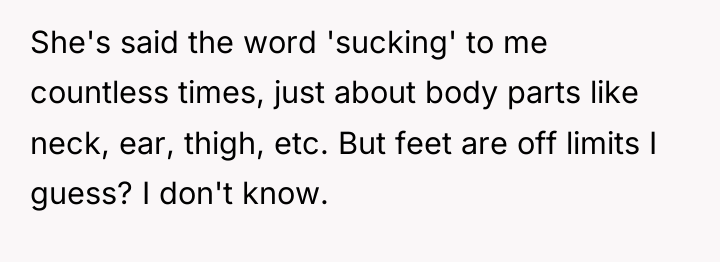 She's said the word 'sucking' to me countless times, just...