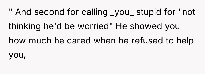 " And second for calling _you_ stupid for "not thinking...