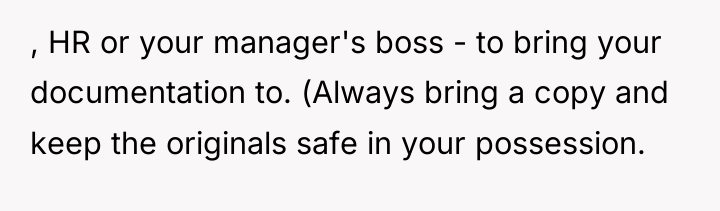 , HR or your manager's boss - to bring your...