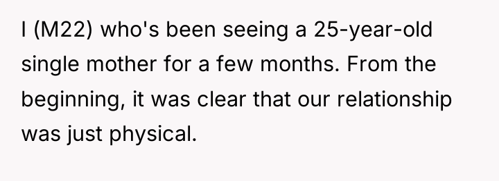I (M22) who's been seeing a 25-year-old single mother for...