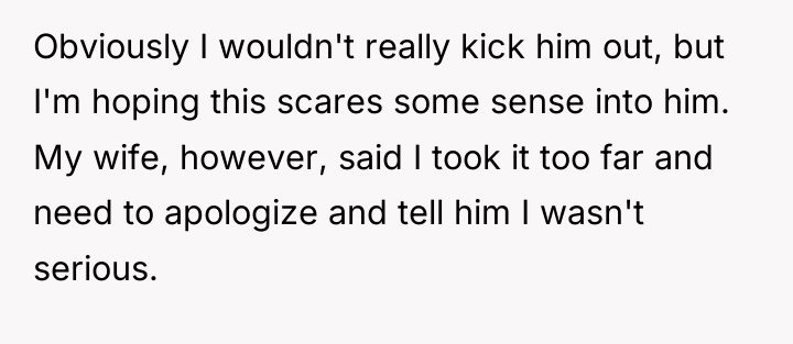 Obviously I wouldn't really kick him out, but I'm hoping...