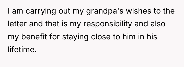 I am carrying out my grandpa's wishes to the letter...