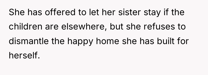 She has offered to let her sister stay if the...