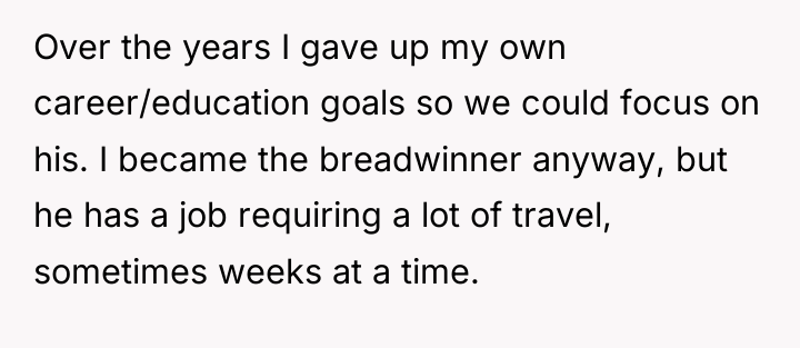 Over the years I gave up my own career/education goals...