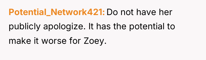 Potential_Network421 Do not have her publicly apologize. It has the...