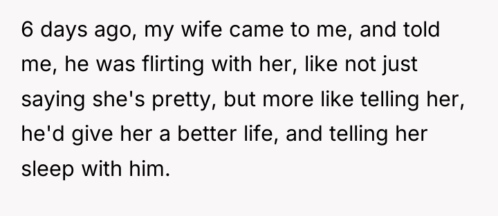 6 days ago, my wife came to me, and told...