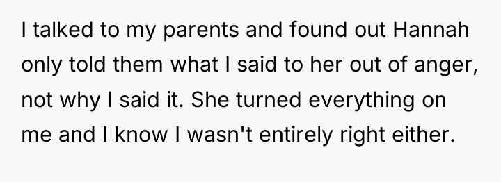 I talked to my parents and found out Hannah only...