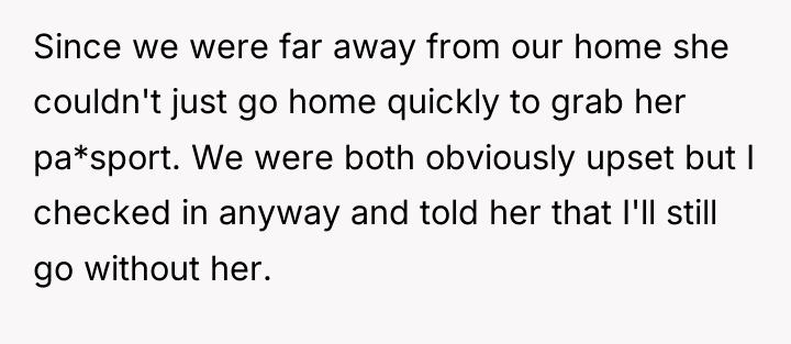 Since we were far away from our home she couldn't...