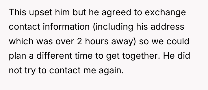 This upset him but he agreed to exchange contact information...