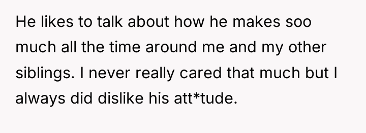 He likes to talk about how he makes soo much...