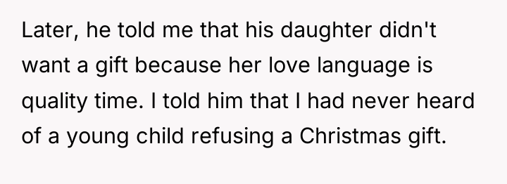 Later, he told me that his daughter didn't want a...