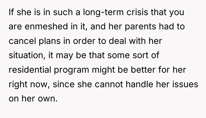 If she is in such a long-term crisis that you...