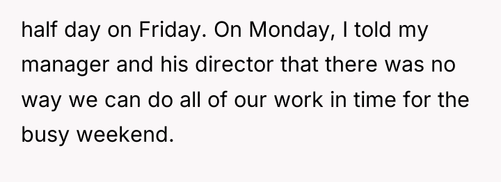 half day on Friday. On Monday, I told my manager...