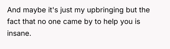 And maybe it's just my upbringing but the fact that...