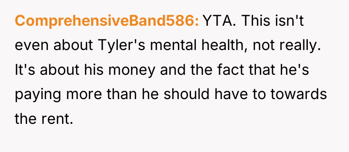ComprehensiveBand586 YTA. This isn't even about Tyler's mental health, not...