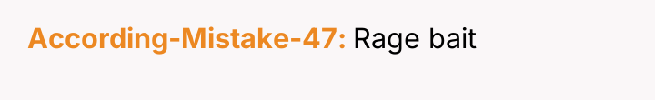 According-Mistake-47 Rage bait