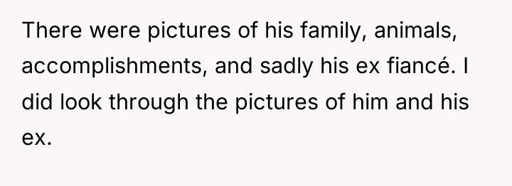 There were pictures of his family, animals, accomplishments, and sadly...