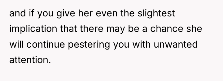 and if you give her even the slightest implication that...
